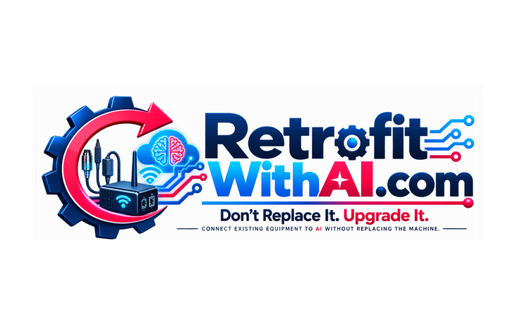 RetrofitWithAI — Don’t replace it. Upgrade it. Connect existing equipment to AI.